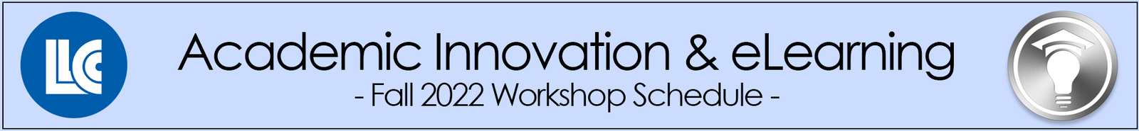 Academic Innovation and eLearning Fall 2022 Workshop Schedule