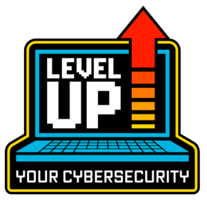 Level up your cybersecurity. LLCC cybersecurity awareness campaign logo.