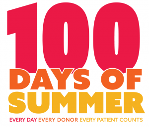 100 days of summer - every day, every donor, every patient counts.