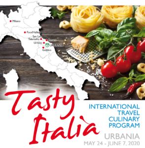 Tasty Italia International Travel Culinary Program. Urbania May 24 - June 7, 2020. Milano, Food Valley, San Eo Talamello, Urbino, Pesaro, Gubbio, Urbania.