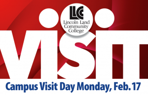 Lincoln Land Community College visit: Campus Visit Day Monday, Feb. 17