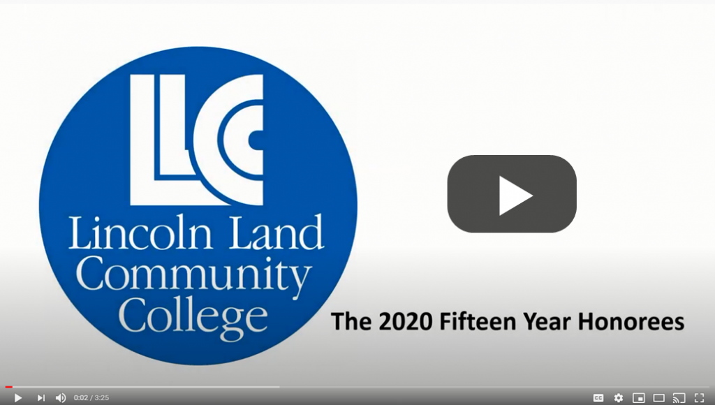 LLCC Lincoln Land Community College: The 2020 Fifteen Year Honorees