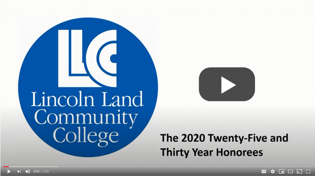 LLCC Lincoln Land Community College: The 2020 Twenty Year and Thirty Year Honorees