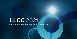 LLCC 2021 Virtual Student Recognition Ceremony