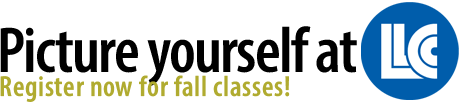 Picture yourself at LLCC. Register now for fall classes!