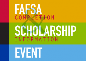FAFSA Completion & Scholarship Information Event