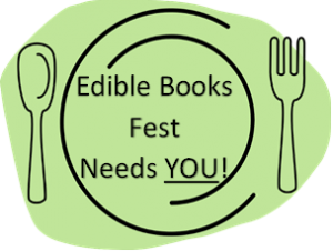 Edible Books Fest Needs YOU!