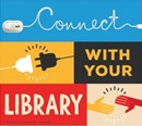 Connect with your library