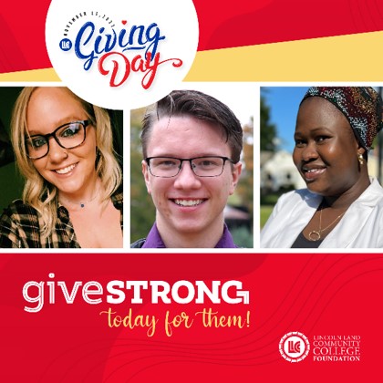 LLCC Giving Day November 15, 2022. givesSTRONG today for them! Lincoln Land Community College Foundation.