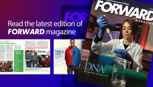 Read the latest edition of FORWARD magazine including articles on DNA the power of research, diesel technologies, and bridges to college and careers