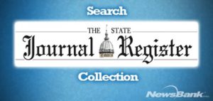 Search the State Journal-Register Collections. News Bank.