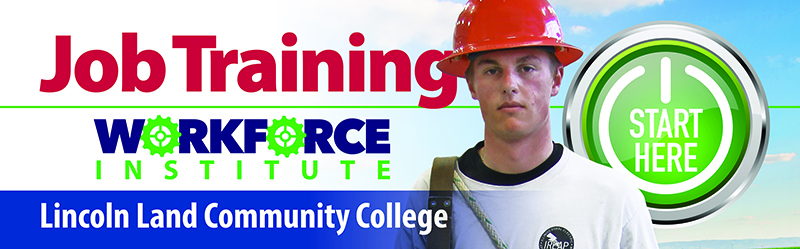Job Training. Workforce Institute. Lincoln Land Community College. Start here.