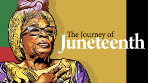 The Journey of Juneteenth
