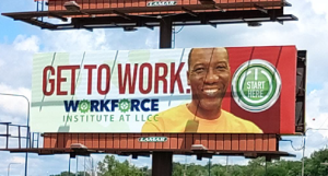 LLCC billboard that reads, "Get to Work", Workforce Institute at LLCC.
