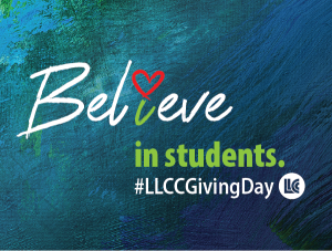 Believe in students. LLCC Giving Day.