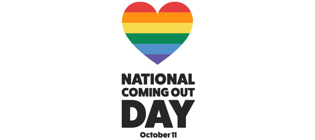 National Coming Out Day, Oct. 11.